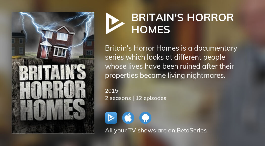 Where to watch Britain's Horror Homes TV series streaming online
