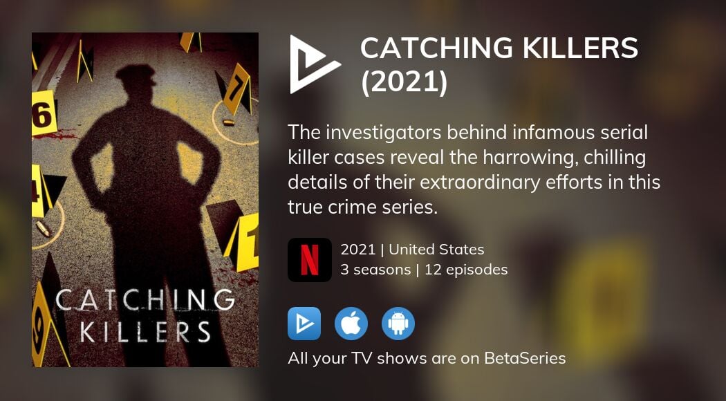Where to watch Catching Killers (2021) TV series streaming online