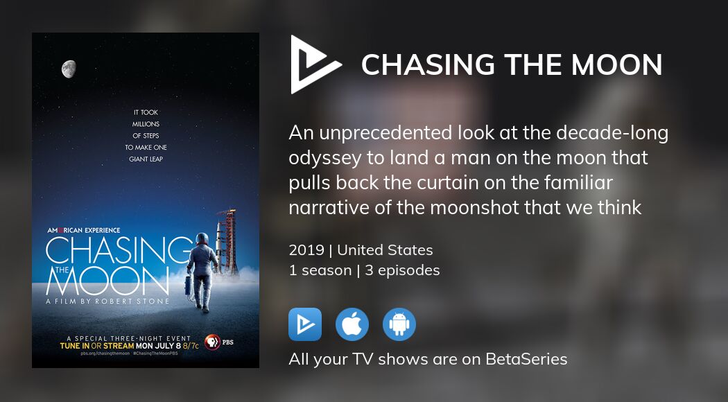 Where to watch Chasing the Moon TV series streaming online 