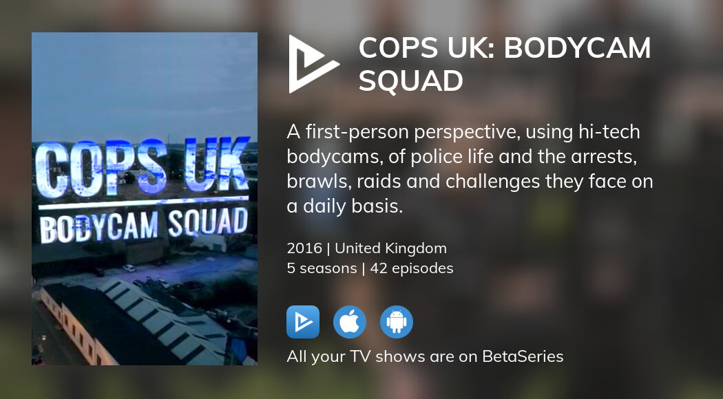 Where to watch Cops UK Bodycam Squad TV series streaming online