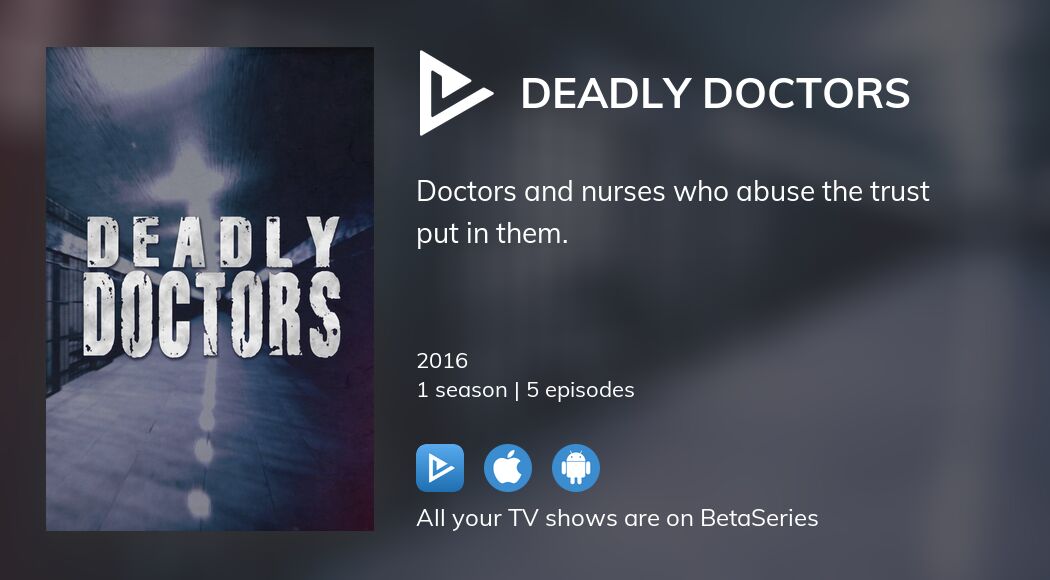 Watch Deadly Doctors streaming