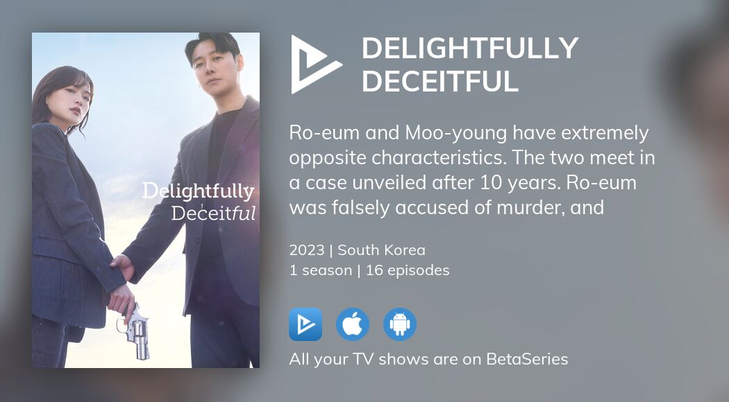 Where to watch Delightfully Deceitful TV series streaming online