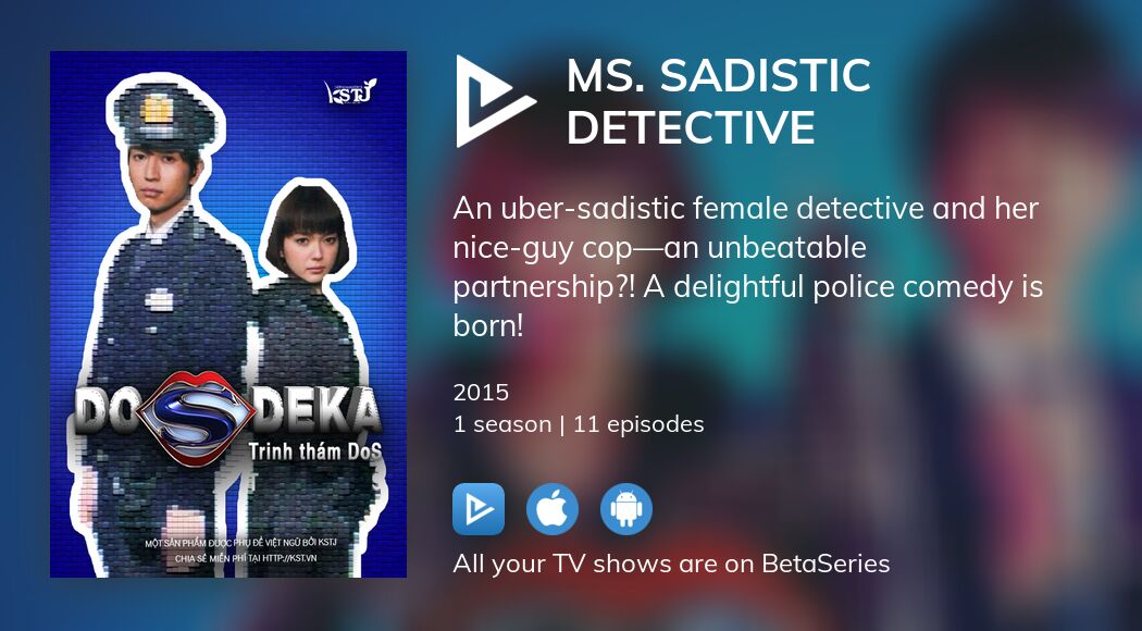 Where to watch Ms. Sadistic Detective TV series streaming online