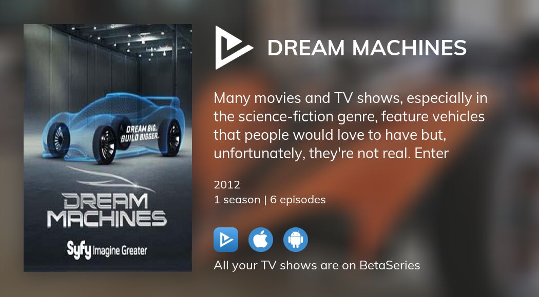 Where to watch Dream Machines TV series streaming online?
