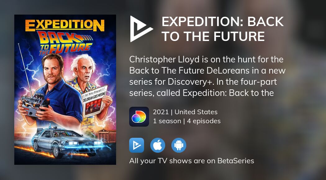 Where to watch Expedition Back to the Future TV series streaming