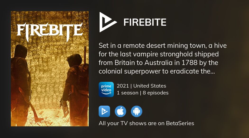 Where to watch Firebite TV series