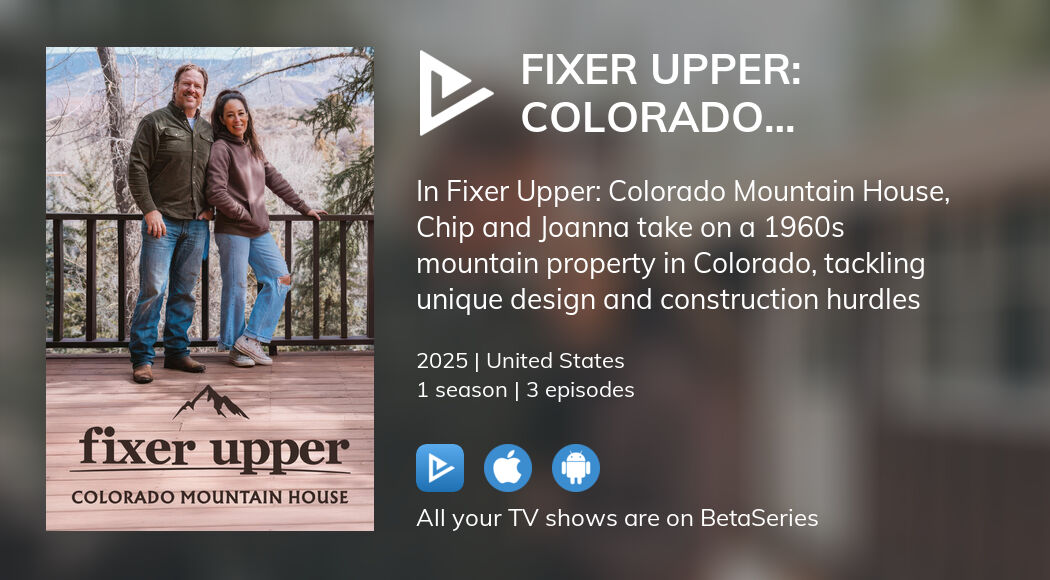 Video: Watch Fixer Upper: Colorado Mountain House in full legal stream