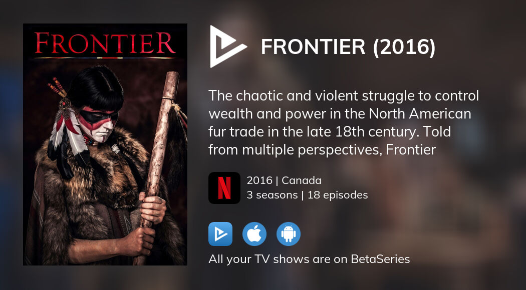 Where to watch Frontier (2016) TV series streaming online?