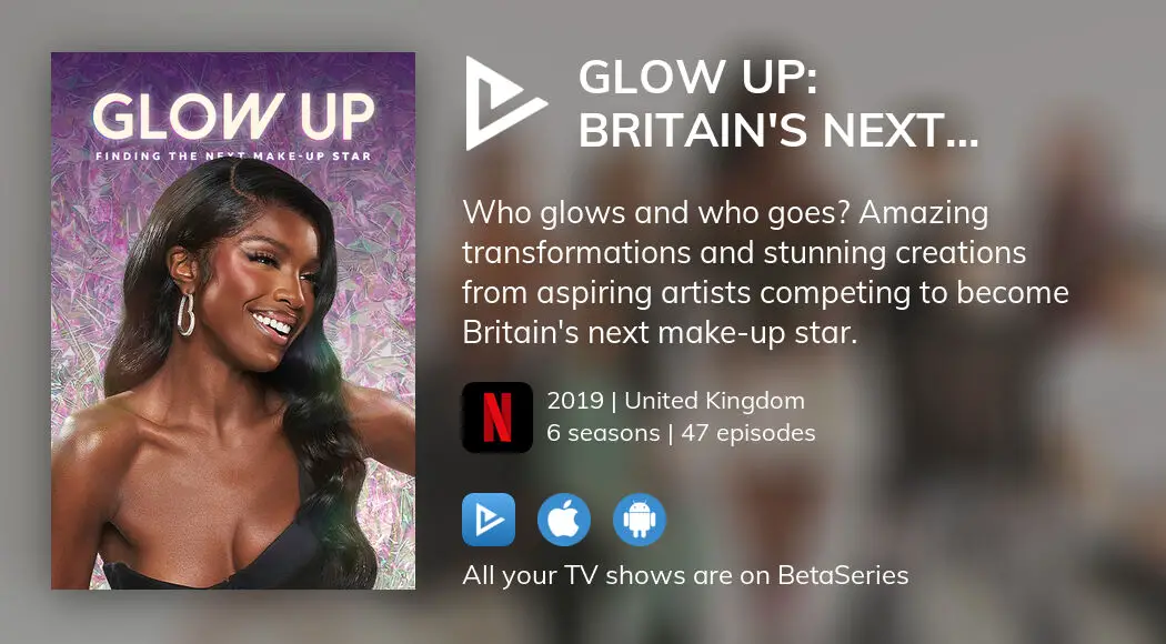 Glow Up: Britain's Next Make-Up Star Season 3 - streaming