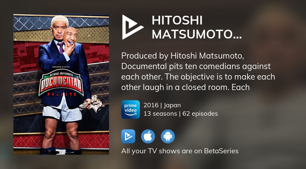 Where to watch Hitoshi Matsumoto Presents Documental TV series