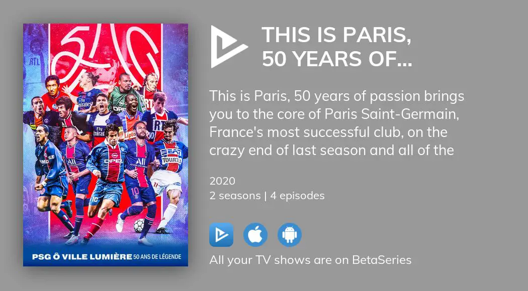 Watch This is Paris, 50 years of passion Season one