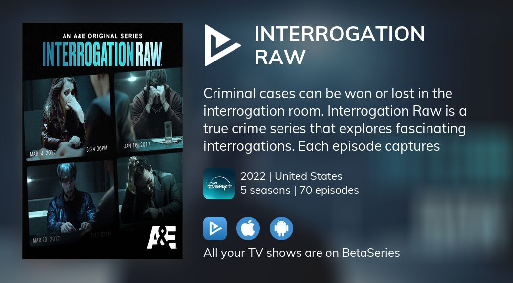 Where To Watch Interrogation Raw