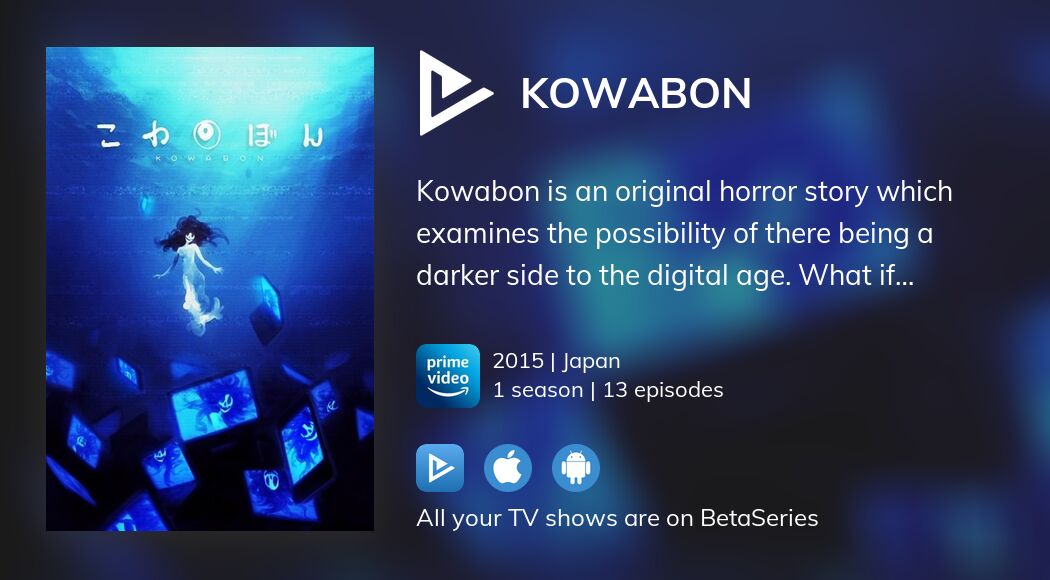 Watch Kowabon Tv Series Streaming Online Betaseries Com