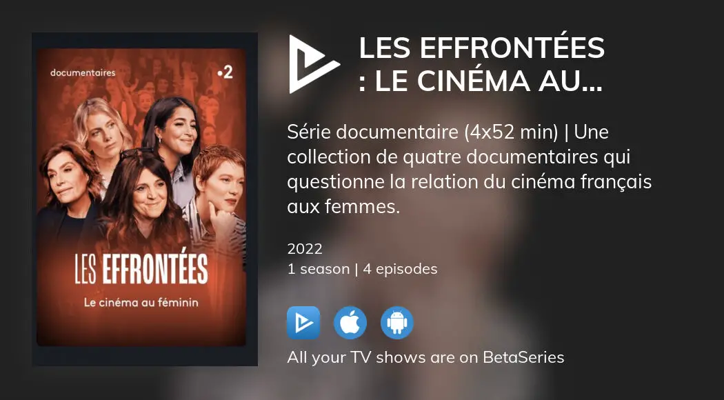 Where to watch Les effrontées : le cinéma au féminin TV series ...