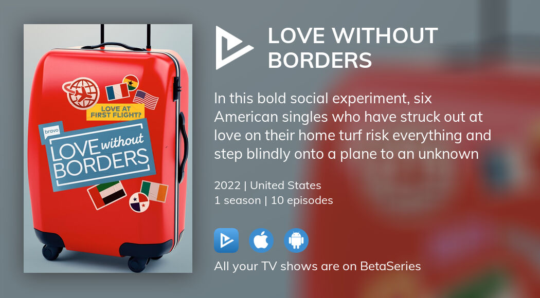 Where to watch Love Without Borders TV series streaming online?