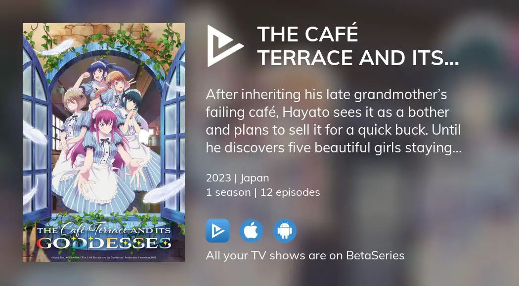 Where to watch The Café Terrace and Its Goddesses TV series streaming  online?