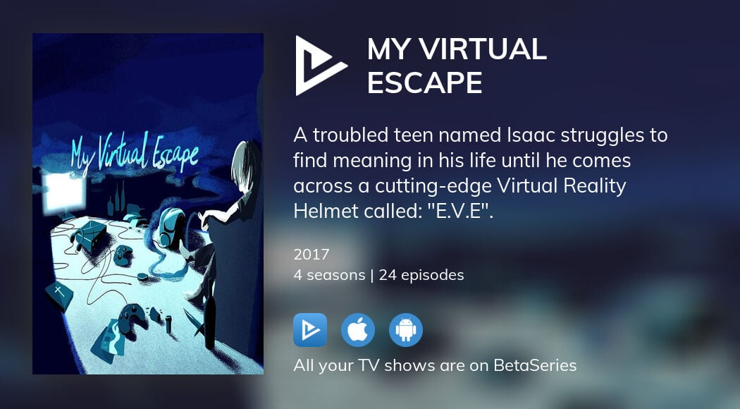 Where to watch My Virtual Escape TV series streaming online
