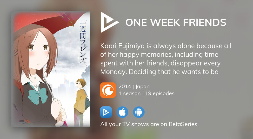 Watch One Week Friends Tv Series Streaming Online Betaseries Com