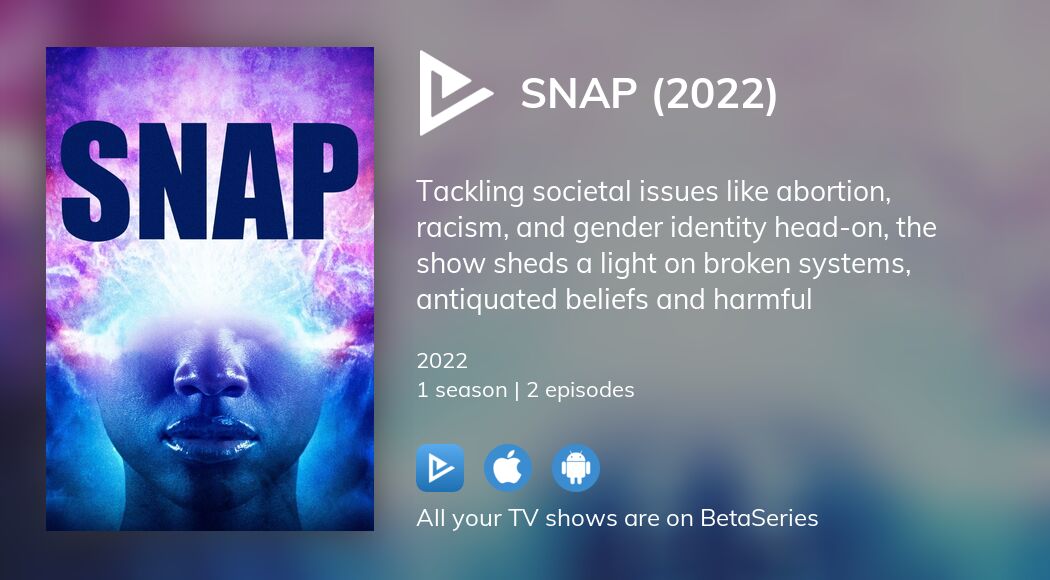 Where to watch Snap (2022) TV series streaming online?