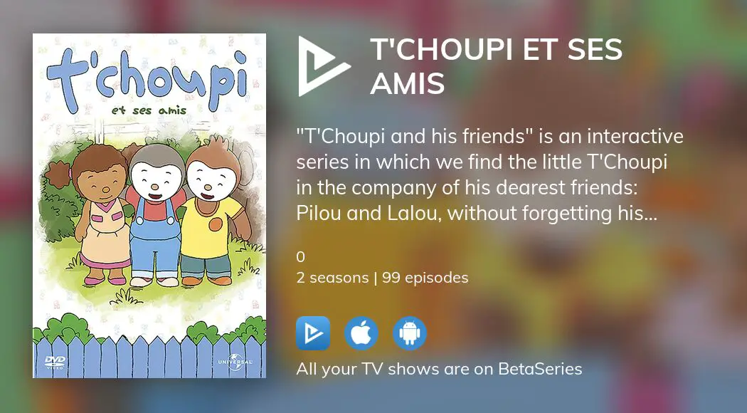 Watch T'choupi