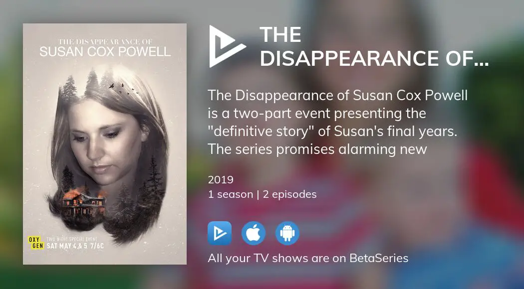 Where To Watch The Disappearance Of Susan Cox Powell Tv Series 