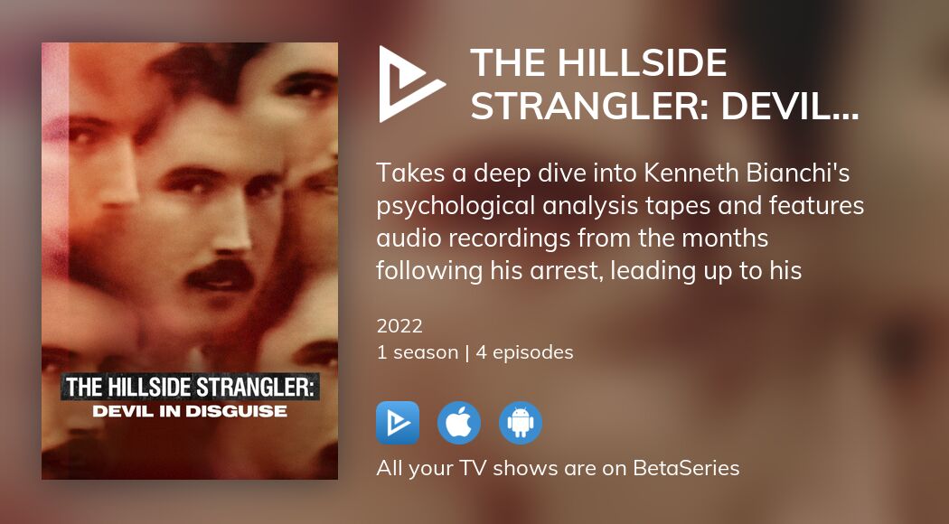 Where to watch The Hillside Strangler Devil in Disguise TV series