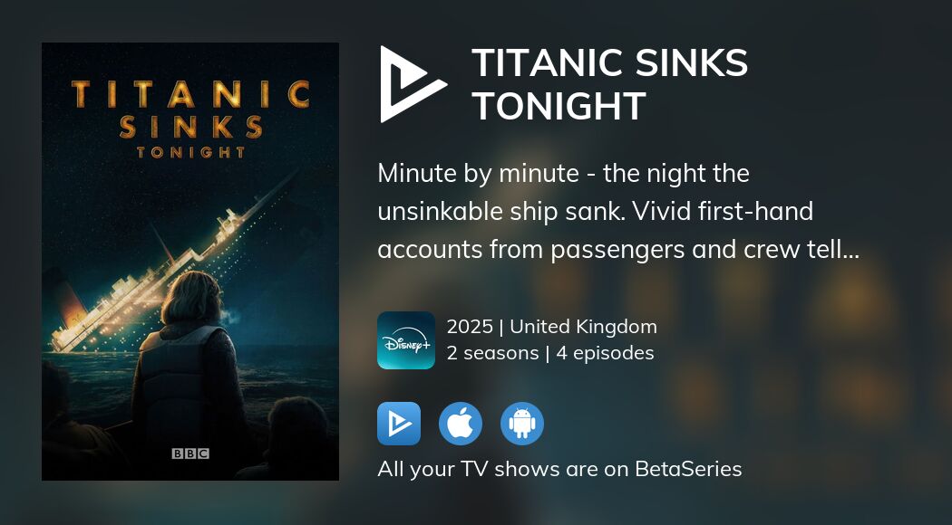 Watch Titanic Sinks Tonight streaming