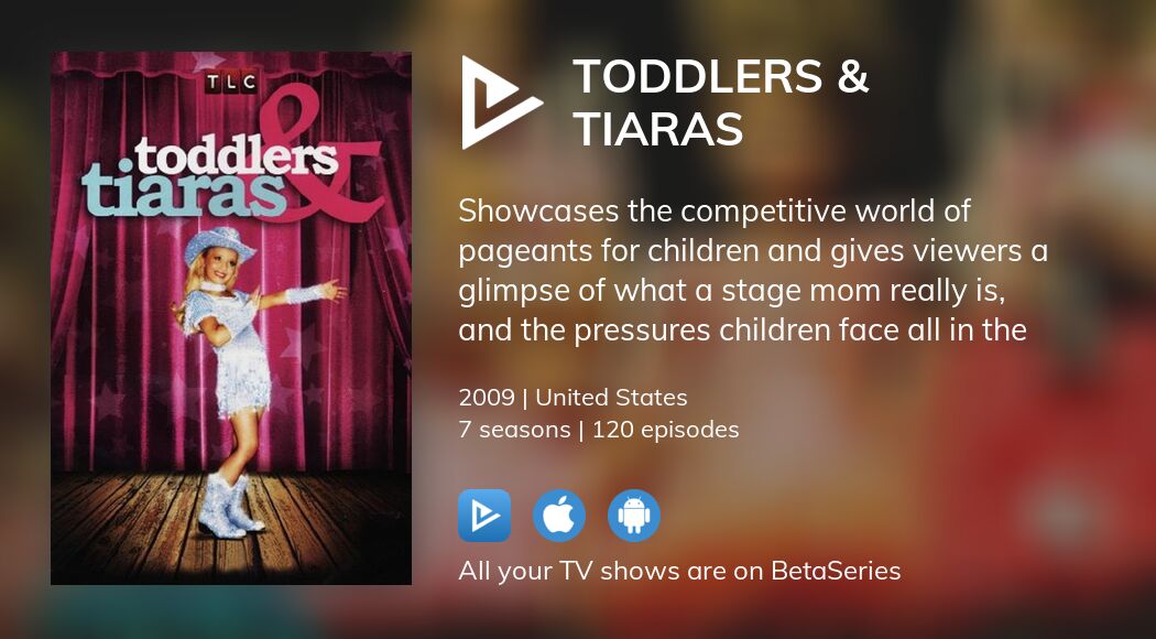 Where to watch Toddlers & Tiaras TV series streaming online