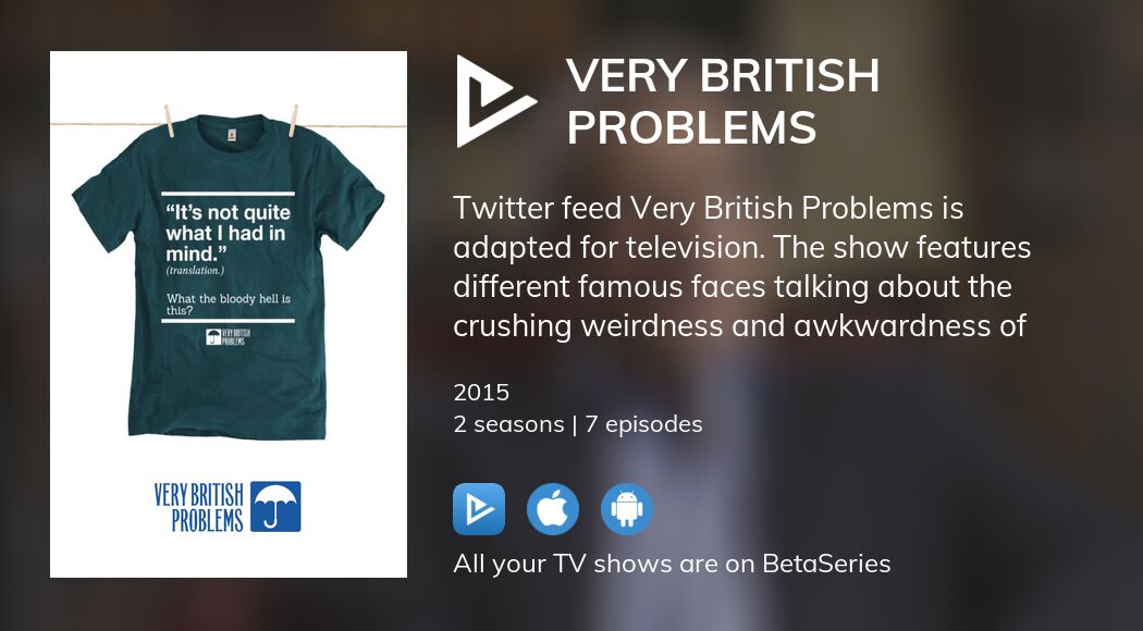 Where to watch Very British Problems TV series streaming online