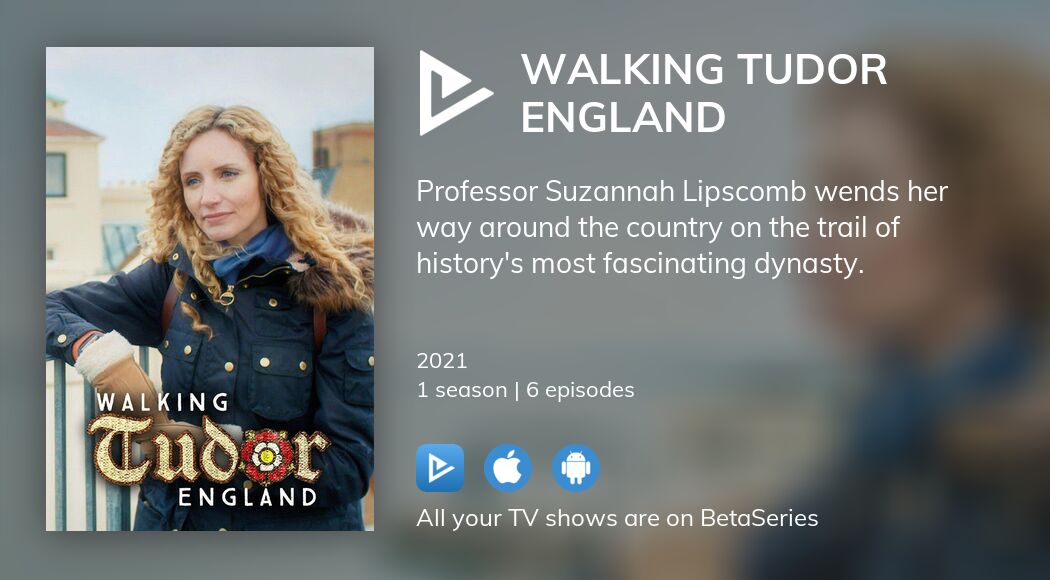 Where to watch Walking Tudor England TV series streaming online