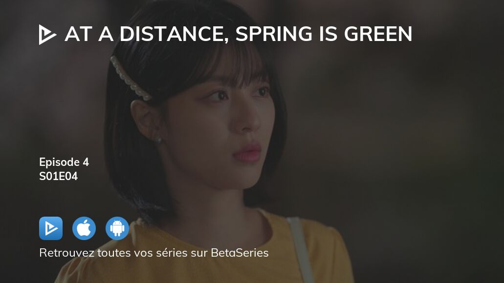 Regarder Vu de loin, le printemps est vert saison 1 épisode 4 streaming complet