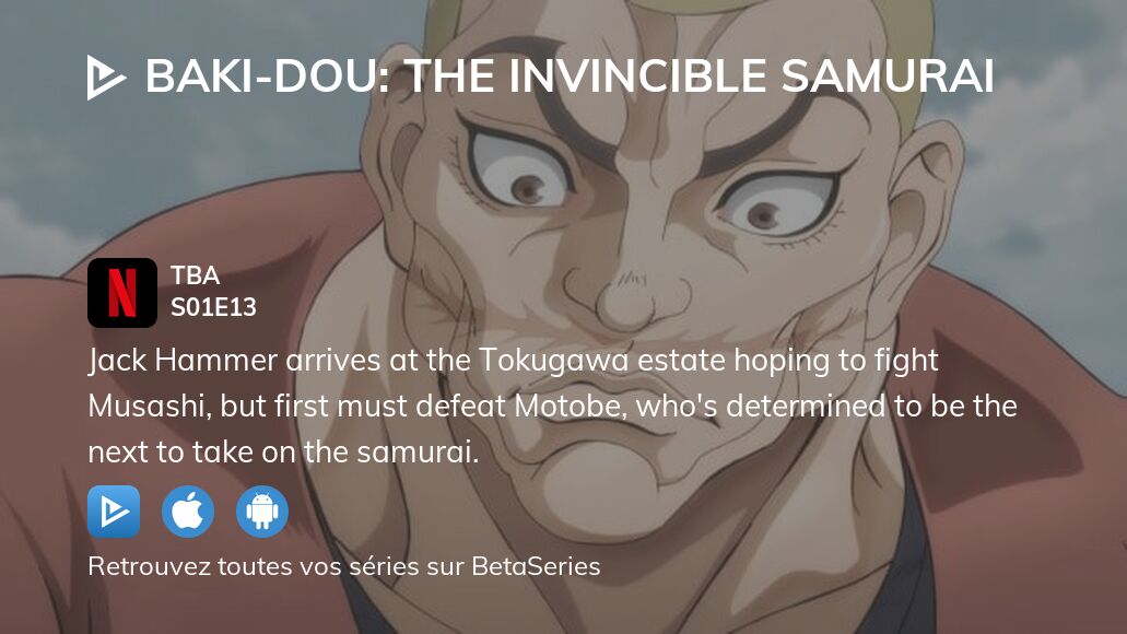 Regarder BAKI-DOU: The Invincible Samurai saison 1 épisode 13 streaming ...
