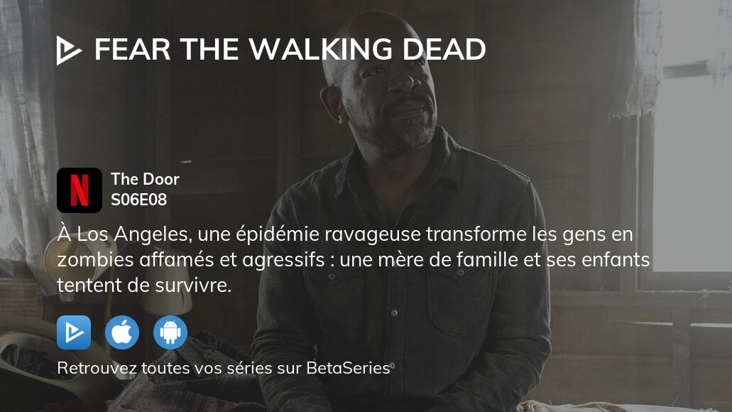 Où regarder Fear the Walking Dead saison 6 épisode 8 en streaming complet ?