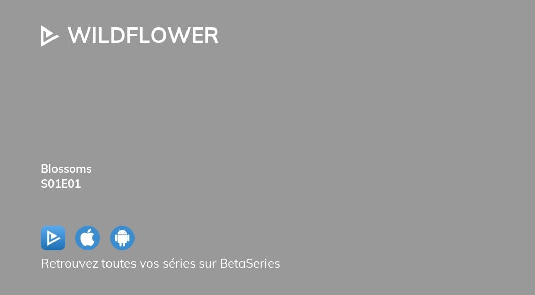 Où regarder Fleur Sauvage saison 1 épisode 1 en streaming complet ?