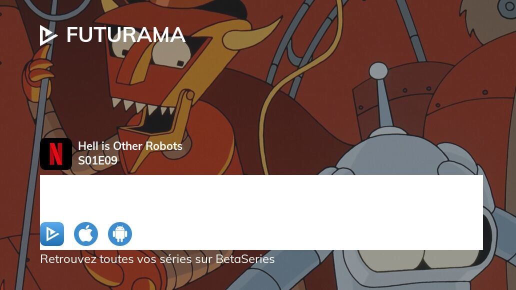 Regarder Futurama saison 1 épisode 9 streaming complet