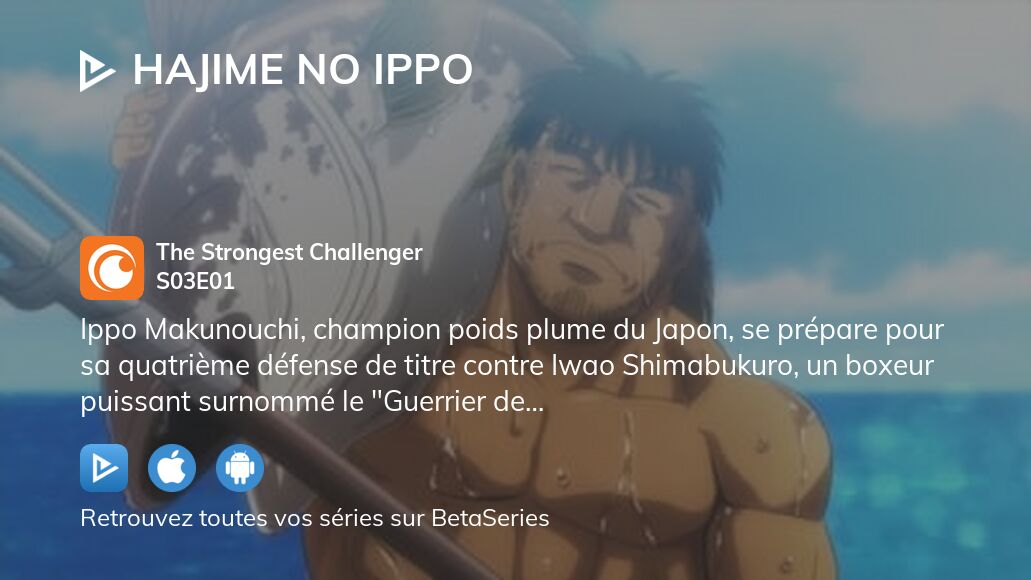 Regarder Hajime no Ippo saison 3 épisode 1 streaming complet
