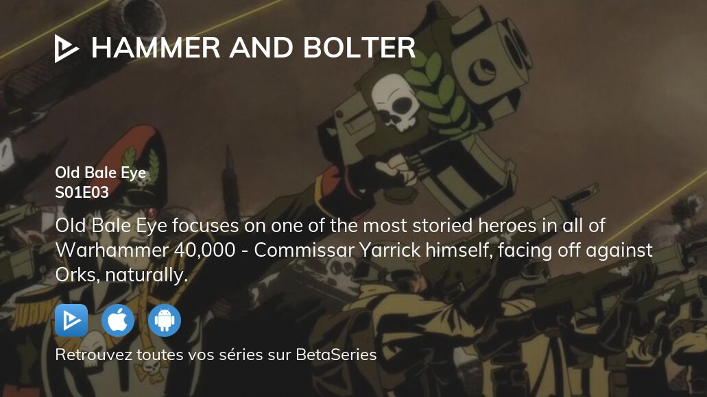 Où regarder Hammer and Bolter saison 1 épisode 3 en streaming complet
