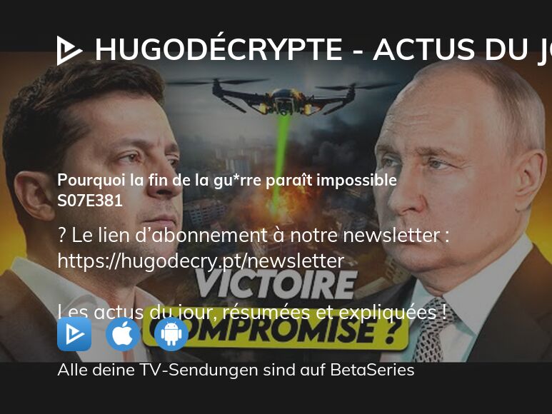 Où regarder HugoDécrypte Actus du jour saison 7 épisode 381 en streaming complet