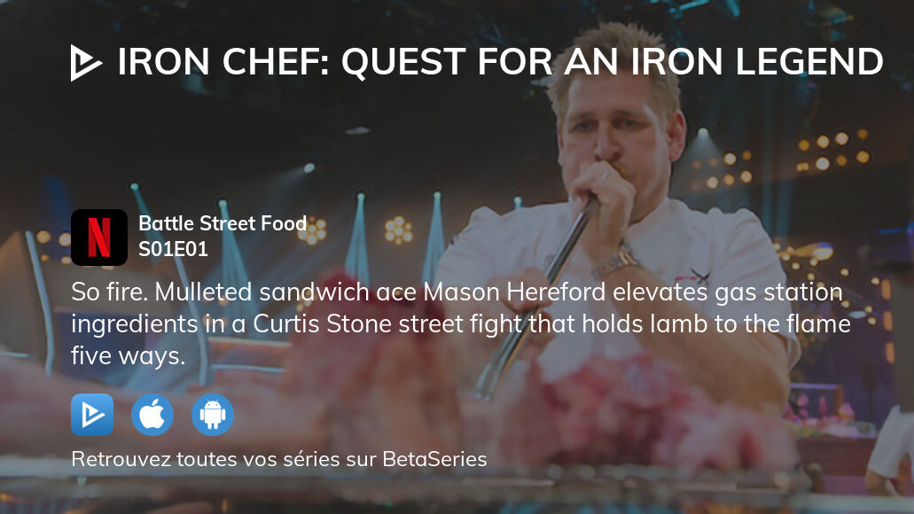 Regarder Iron Chef Défis de légende saison 1 épisode 1 en streaming