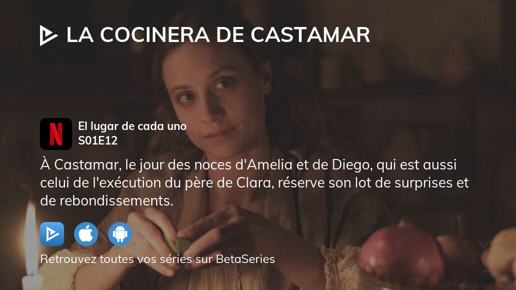 Regarder La Cuisinière de Castamar saison 1 épisode 12 streaming complet