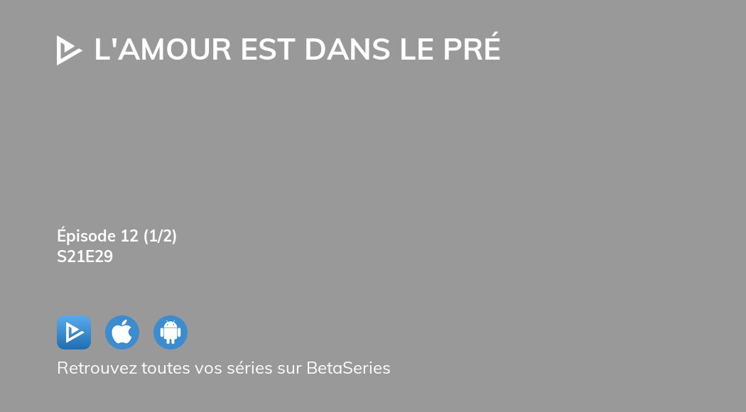 Vidéo : Regarder L'amour est dans le pré saison 21 épisode 29 en ...