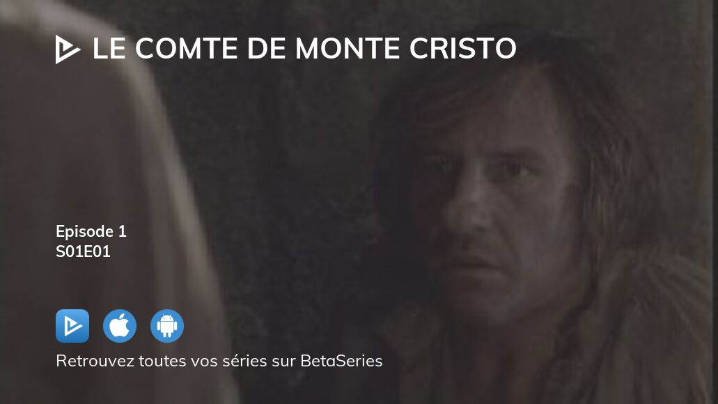Le Comte De Monte Cristo Streaming Depardieu Episode 1