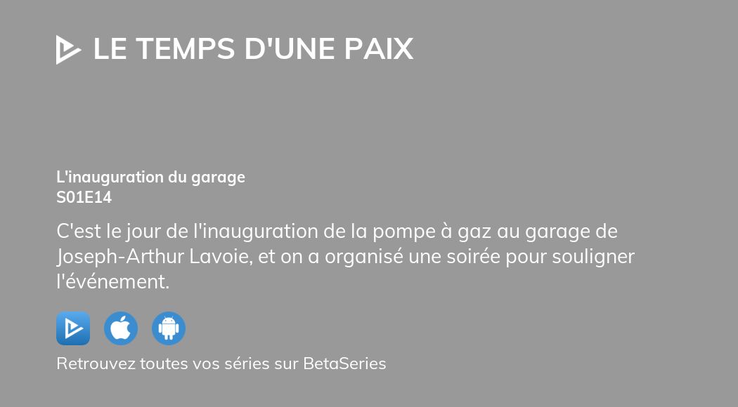 Regarder Le temps d'une paix saison 1 épisode 14 streaming complet