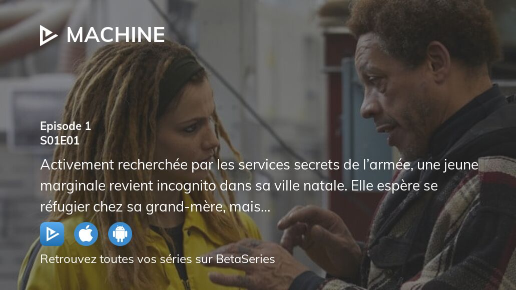 Regarder Machine saison 1 épisode 1 streaming complet