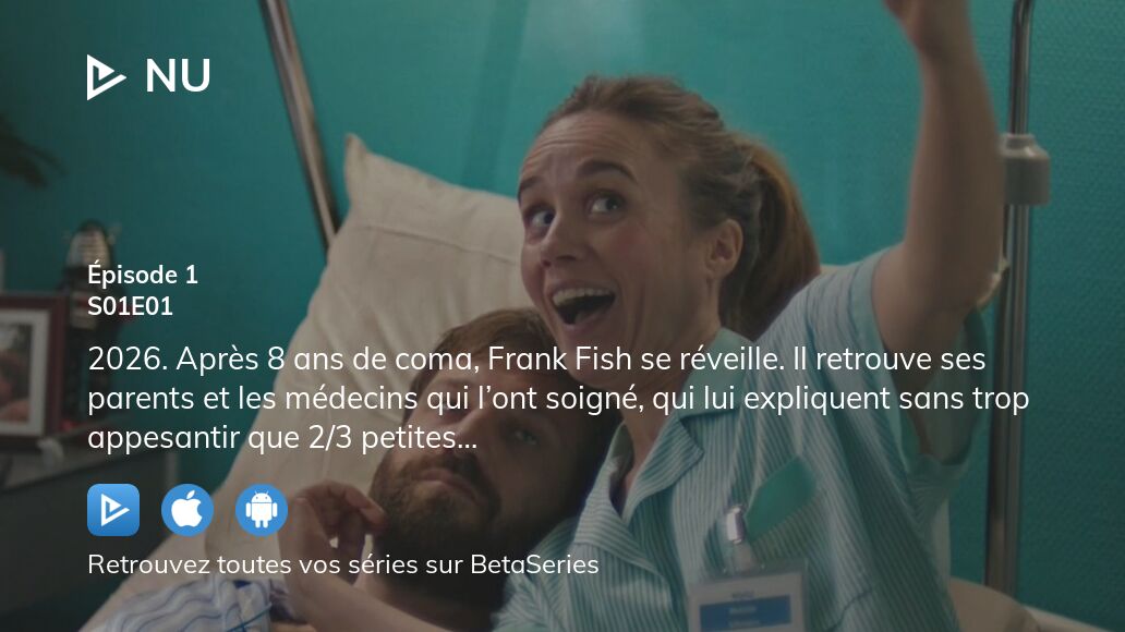 Où regarder Nu saison 1 épisode 1 en streaming complet ?