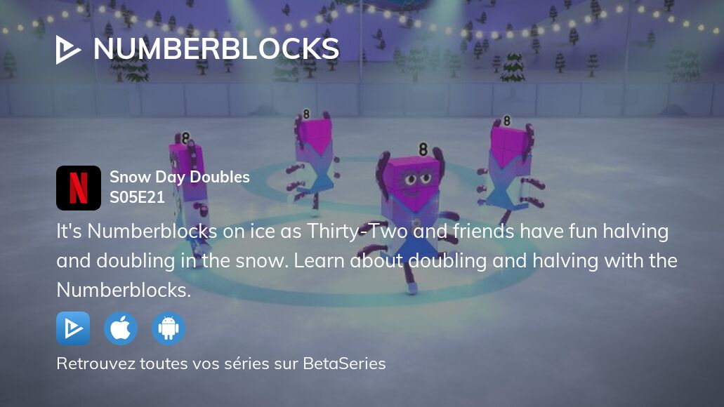Où regarder Numberblocks saison 5 épisode 21 en streaming complet ...