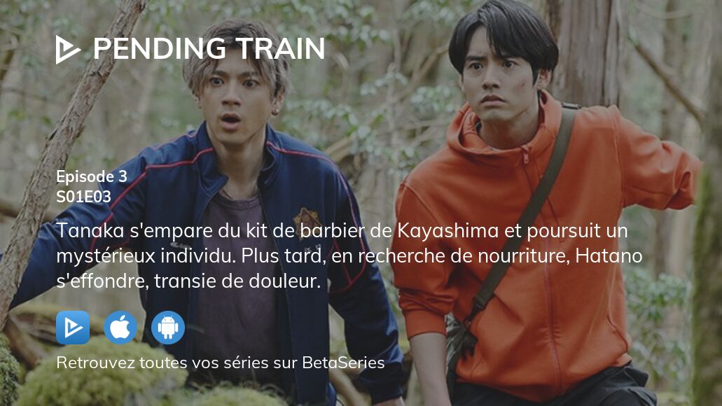 Où regarder Pending Train saison 1 épisode 3 en streaming complet ...