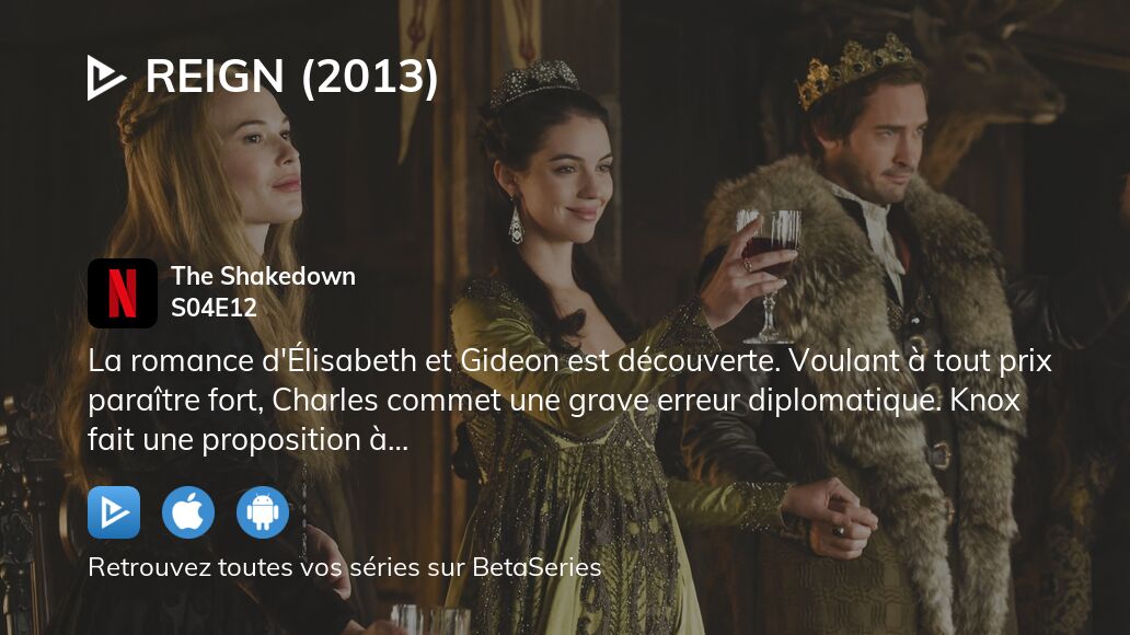 Regarder Reign Le destin d'une reine saison 4 épisode 12 en streaming