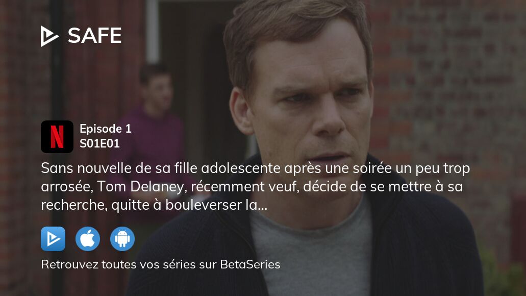 Où regarder Safe saison 1 épisode 1 en streaming complet ?