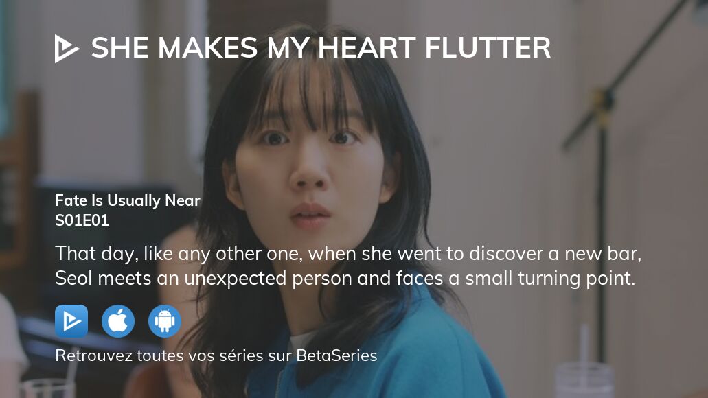 Regarder She Makes My Heart Flutter saison 1 épisode 1 streaming complet